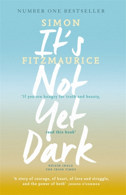 Book cover of: It's Not Yet Dark. By: Simon Fitzmaurice
