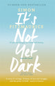Book cover of: It's Not Yet Dark. By: Simon Fitzmaurice