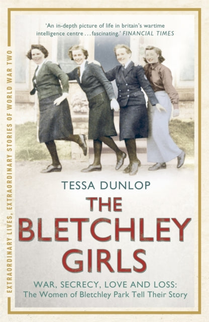 Book cover of: Bletchley Girls. By: Tessa Dunlop