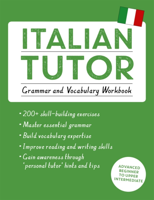 Book cover of: Italian Tutor: Grammar and Vocabulary Workbook (Learn Italian with Teach Yourself). By: Maria Guarnieri