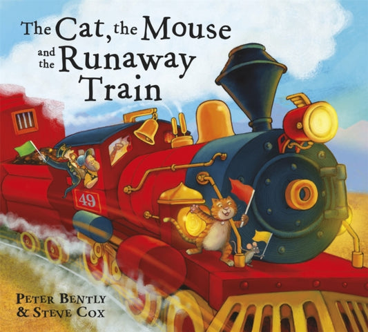 Book cover of: Cat and the Mouse and the Runaway Train. By: Peter Bently