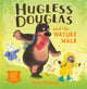 Book cover of: Hugless Douglas and the Nature Walk. By: David Melling
