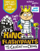 Book cover of: King Flashypants and the Creature From Crong. By: Andy Riley