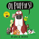 Book cover of: Oi Puppies!. By: Kes Gray