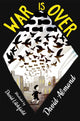 Book cover of: War is Over. By: David Almond