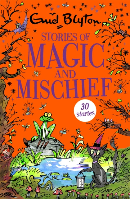 Book cover of: Stories of Magic and Mischief. By: Enid Blyton