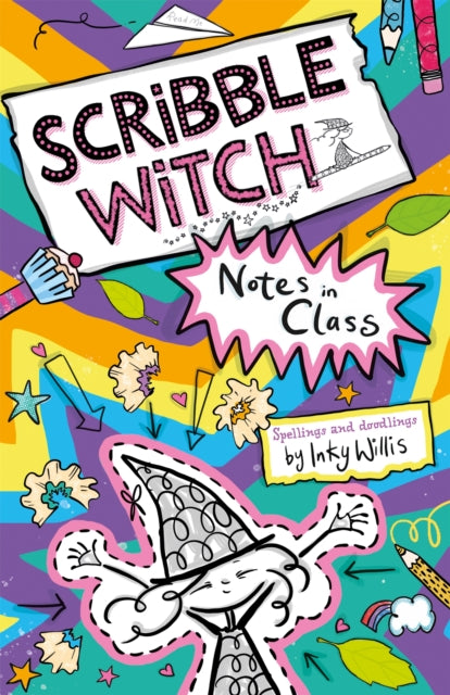 Book cover of: Scribble Witch: Notes in Class. By: Kate Willis-Crowley