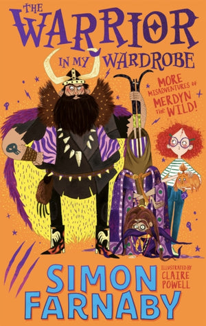 Warrior in My Wardrobe, More Misadventures with Merdyn the Wild!