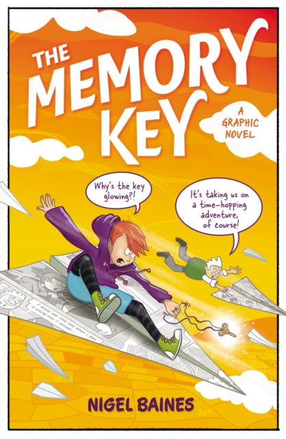 Memory Key, A time-hopping graphic novel adventure that will take you to unexpected places... 9781444960273 Nigel Baines