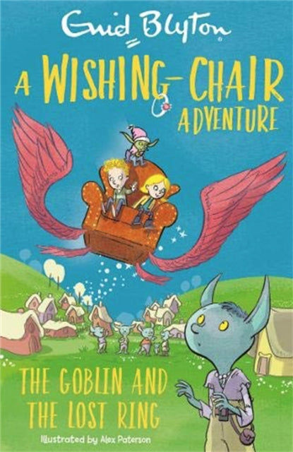 Book cover of: Wishing-Chair Adventure: The Goblin and the Lost Ring. By: Enid Blyton