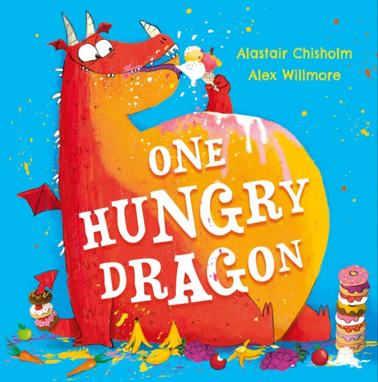 One Hungry Dragon 9781444966602 Alastair Chisholm