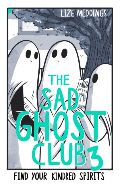 The Sad Ghost Club Volume 3, Find Your Kindred Spirits 9781444969429 Lize Meddings