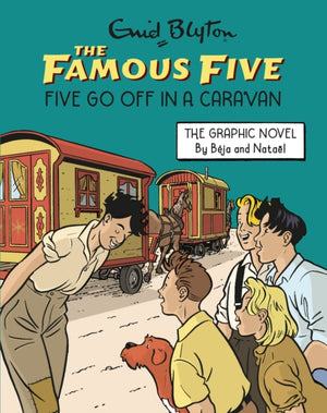 Famous Five Graphic Novel: Five Go Off in a Caravan, Book 6