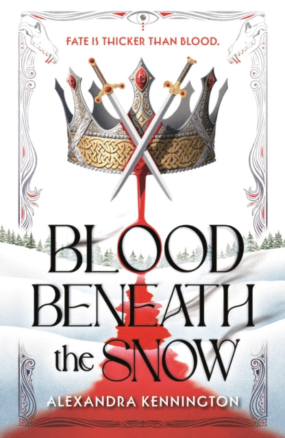 Book cover of: Blood Beneath the Snow. By: Alexandra Kennington