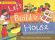 Book cover of: Wonderwise: Let's Build a House: a book about buildings and materials. By: Mick Manning
