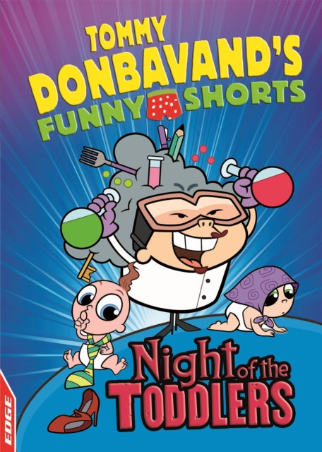 Book cover of: EDGE: Tommy Donbavand's Funny Shorts: Night of the Toddlers. By: Tommy Donbavand