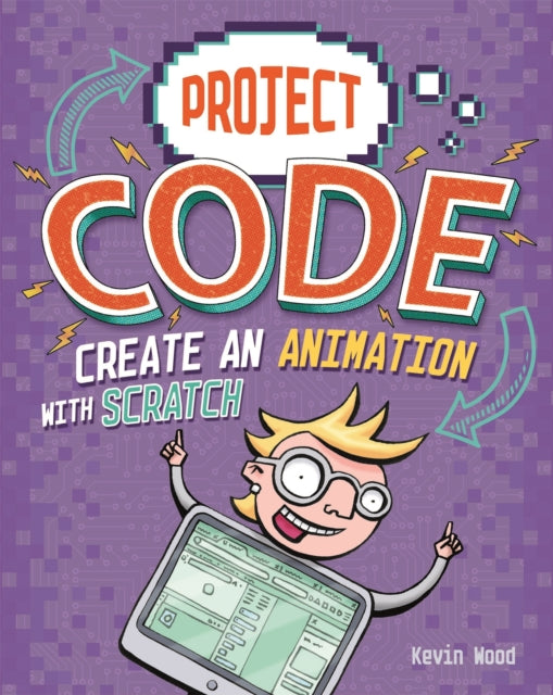 Book cover of: Create An Animation with Scratch. By: Kevin Wood