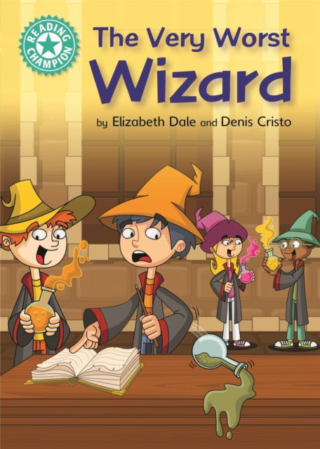 Book cover of: Reading Champion: The Very Worst Wizard. By: Elizabeth Dale