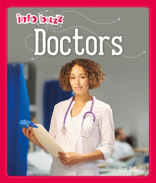 Book cover of: Info Buzz: People Who Help Us: Doctors. By: Izzi Howell