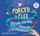 Book cover of: Forced to Flee. By: Office of the United Nations High Commissioner for Refugees.