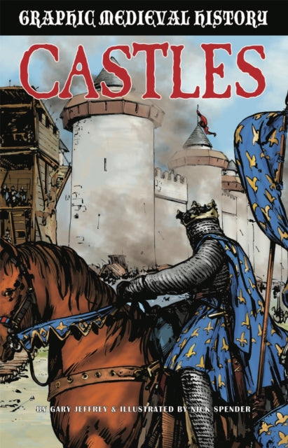 Book cover of: Graphic Medieval History: Castles. By: Gary Jeffrey