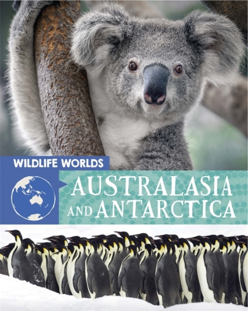 Book cover of: Wildlife Worlds: Australasia and Antarctica. By: Harris, Tim