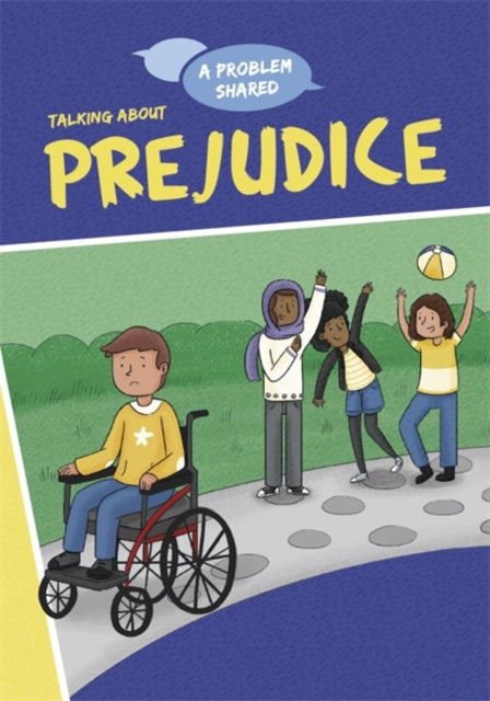 Book cover of: A Problem Shared: Talking About Prejudice. By: Louise Spilsbury