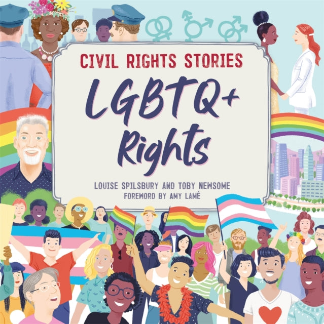 Book cover of: Civil Rights Stories: LGBTQ+ Rights. By: Louise Spilsbury