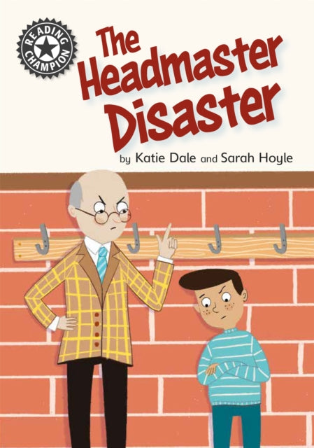 Book cover of: Reading Champion: The Headmaster Disaster. By: Katie Dale