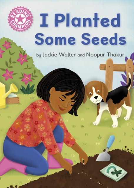 Book cover of: Reading Champion: I Planted Some Seeds. By: Jackie Walter