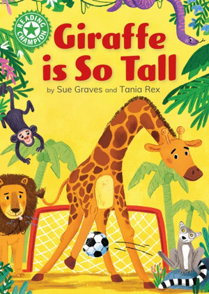 Reading Champion: Giraffe is Tall, Independent Reading Green 5