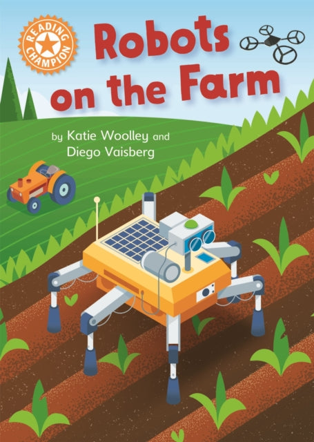 Book cover of: Reading Champion: Robots on the Farm. By: Katie Woolley