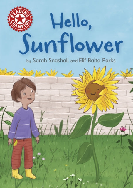 Book cover of: Reading Champion: Hello, Sunflower. By: Sarah Snashall