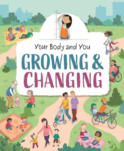 Book cover of: Your Body and You: Growing and Changing. By: Anita Ganeri