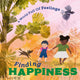 Book cover of: World Full of Feelings: Finding Happiness. By: Louise Spilsbury