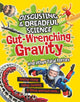Book cover of: Disgusting and Dreadful Science: Gut-wrenching Gravity and Other Fatal Forces. By: Franklin Watts