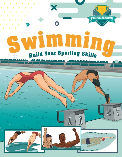 Book cover of: Sports Academy: Swimming. By: Paul Mason