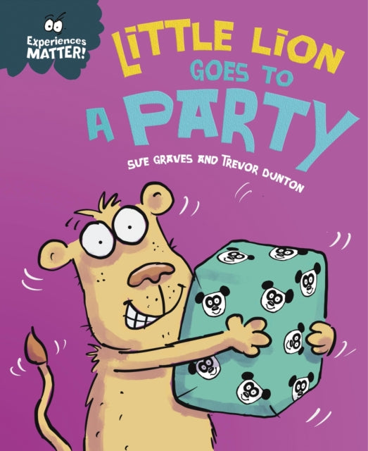 Book cover of: Experiences Matter: Little Lion Goes to a Party. By: Sue Graves