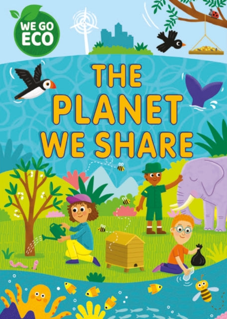 Book cover of: WE GO ECO: The Planet We Share. By: Katie Woolley