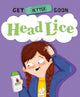 Book cover of: Get Better Soon!: Head Lice. By: Anita Ganeri