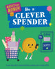 Book cover of: Master Your Money: Be a Clever Spender. By: Izzi Howell