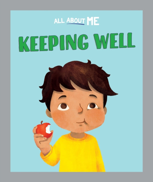 Book cover of: All About Me: Keeping Well. By: Dan Lester