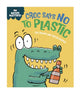 Nature Matters: Croc Says No to Plastic 9781445186788 Sue Graves