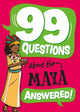 Book cover of: 99 Questions About: The Maya
