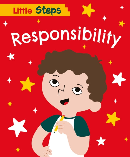 Little Steps: Responsibility 9781445187938 Kay Barnham