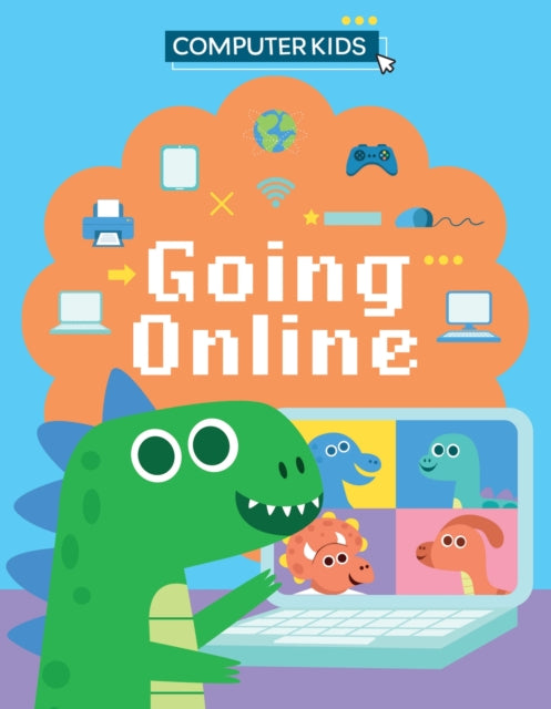 Computer Kids: Going Online 9781445188102 Clive Gifford