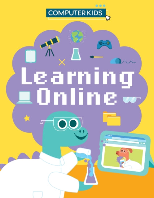 Book cover of: Computer Kids: Learning Online. By: Clive Gifford