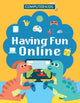 Book cover of: Computer Kids: Having Fun Online