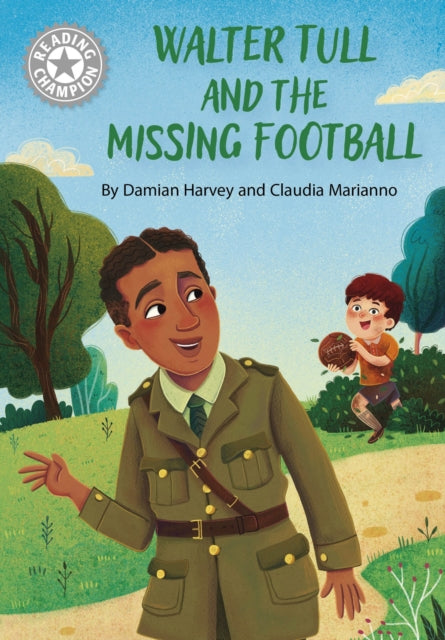 Book cover of: Reading Champion: Walter Tull and the Missing Football