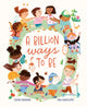 Book cover of: Billion Ways to Be